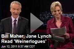 Bill Maher, Jane Lynch Read 'Weinerlogues'