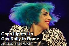 Gaga Lights Up Gay Rally in Rome