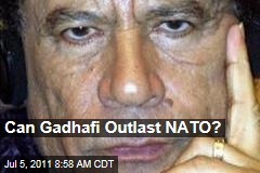 Can Gadhafi Outlast NATO?