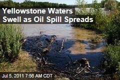Yellowstone Waters Swell as Oil Spill Spreads