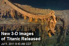 New 3-D Images of Titanic Released