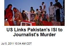 US Links Pakistan's ISI to Journalist's Murder