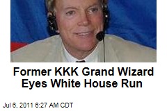 Former KKK Grand Wizard Eyes White House Run